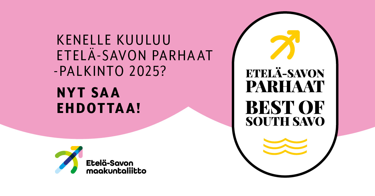 Etelä-Savo etsii jälleen maakunnan parhaita yhteishengen, identiteetin tai imagon kohentajia Etelä-Savon parhaat 2025 -palkinnon saajiksi.